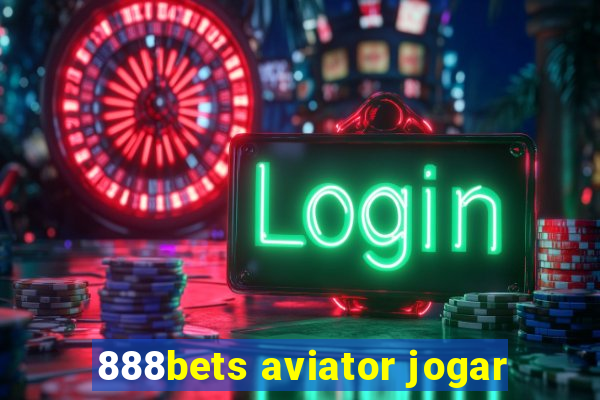 888bets aviator jogar